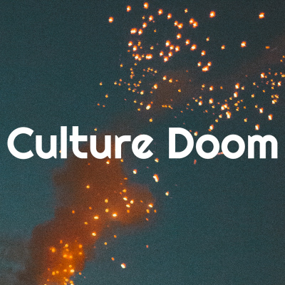 Culture Doom