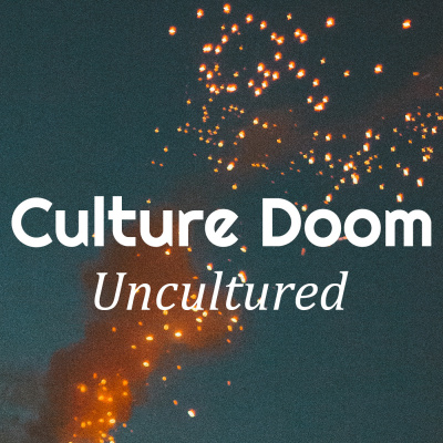 Culture Doom