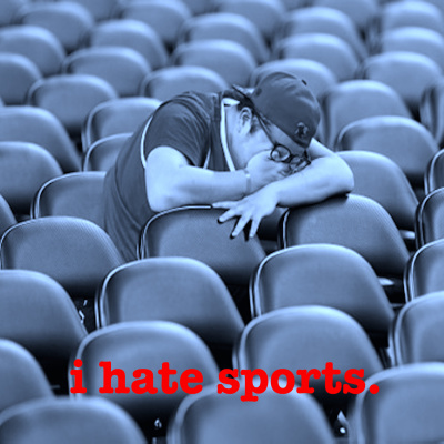 I Hate Sports