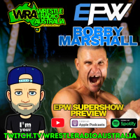 WRA w/ Bobby Marshall talk EPW SuperShow
