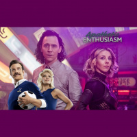 AE Ep 194 – Three L’s: Loki, Lasso, and Last Four Months