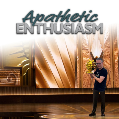 Apathetic Enthusiasm