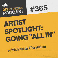 #365: Artist Spotlight: Going All In with Sarah Christine