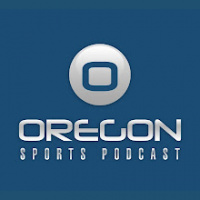 Oregon Sports Podcast Episode 318