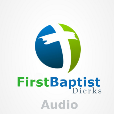 Sermons First Baptist Church Dierks, Ar
