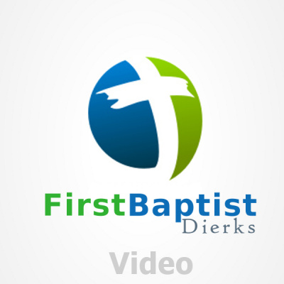 Sermons First Baptist Church Dierks, Ar