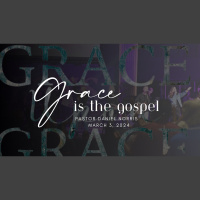 Grace Is The Gospel | Grace Upon Grace | Pastor Daniel Norris