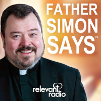 Father Simon Says - July 02, 2024 - Trust
