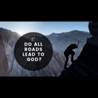 Do All Roads Lead to God? - Audio