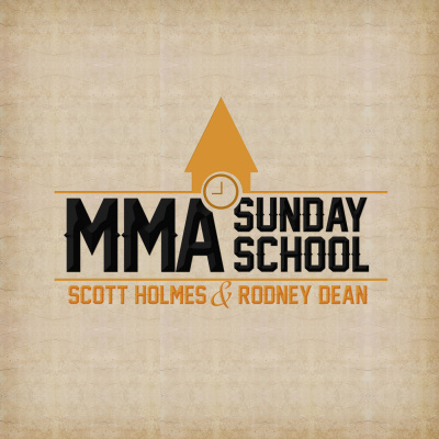 Mma Sunday School With Scott Holmes And Rodney Dean