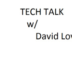 Techtalk W/ David Love