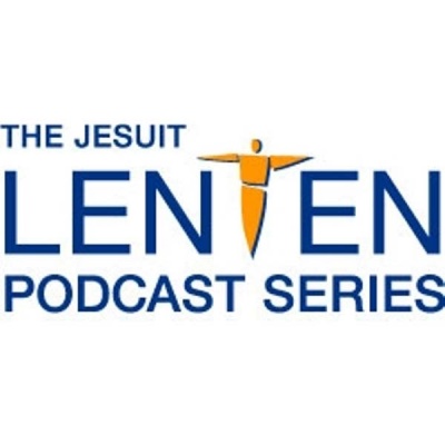 Jesuit Lenten Podcast Series
