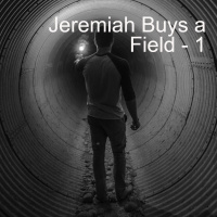 Breakfast with Jesus - #10 - Jeremiah Buys a Field, part one