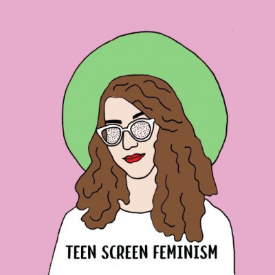 Teen Screen Feminism Podcast