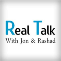 Real Talk w/ Jon  Rashad Ep. 37