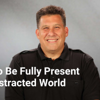 How to Be Fully Present in a Distracted World | Influencer - Week 5