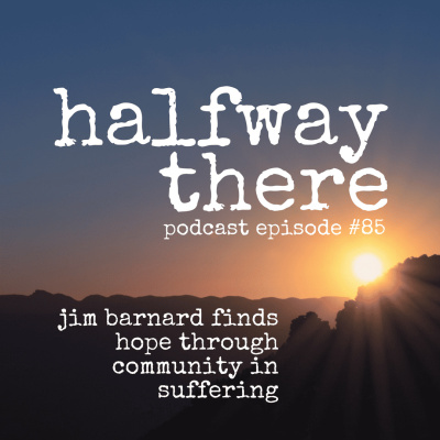 Halfway There | Christian Testimonies | Spiritual Formation, Growth, And Personal Experiences With God
