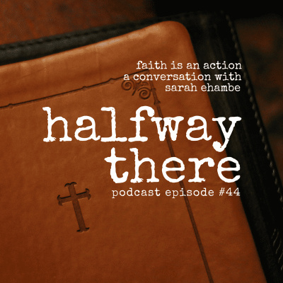 Halfway There | Christian Testimonies | Spiritual Formation, Growth, And Personal Experiences With God