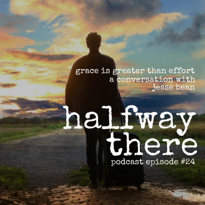 Halfway There | Christian Testimonies | Spiritual Formation, Growth, And Personal Experiences With God