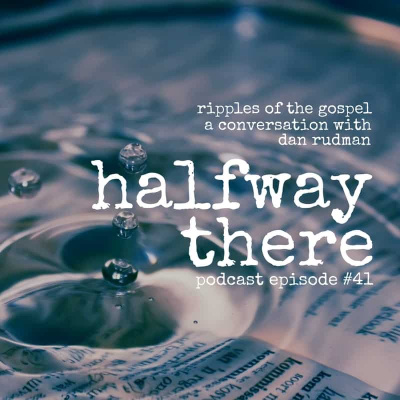 Halfway There | Christian Testimonies | Spiritual Formation, Growth, And Personal Experiences With God