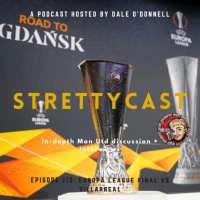 Episode 113 - UEL Final: Possible gateway for more success and another departing keeper
