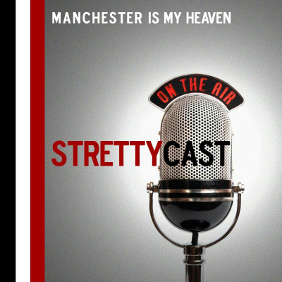 Stretty News - The Strettycast, Manchester United Podcasts