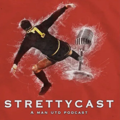 Stretty News - The Strettycast, Manchester United Podcasts