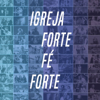 Igreja forte - F#xE9 forte: Coragem para seguir em frente! (Fernando Abade)