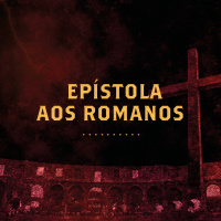 Ep#xEDstola aos Romanos: Por que a auto-realiza#xE7#xE3o n#xE3o funciona? (Fernando Abade)