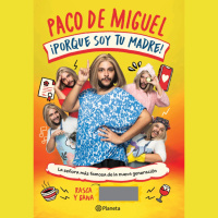Paco de Miguel nos presenta su nuevo libro: ¡Porque soy tu madre!