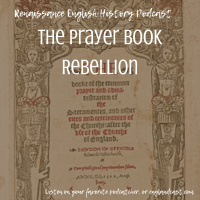 Episode 188: The Prayer Book Rebellion