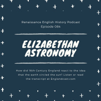 Episode 084: Elizabethan Astronomy