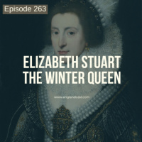 Episode 263: Elizabeth Stuart, The Winter Queen