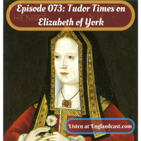 Episode 073: Tudor Times on Elizabeth of York