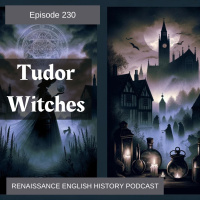 Episode 230: Tudor Witches