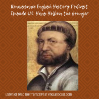 Episode 123: Hans Holbein the Younger