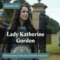 Episode 242: Lady Katherine Gordon