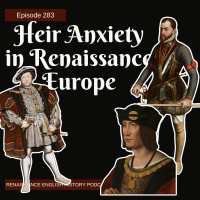 Heir Anxiety in Renaissance Europe