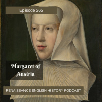 Episode 265: Margaret of Austria