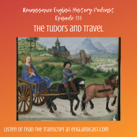 Episode 133: Travel in Tudor England