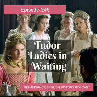 Episode 246: Ladies in Waiting