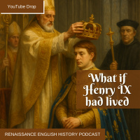 [YouTube Drop] What if Henry IX had lived?