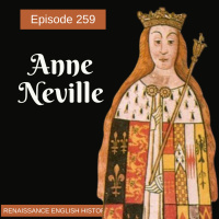 Episode 259: Anne Neville