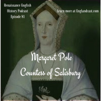Episode 081: Tudor Times on Margaret Pole, Countess of Salisbury