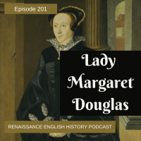 Margaret Douglas: The Tudor Matriarch and Her Unyielding Will