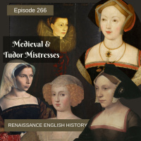 Episode 266: Medieval and Tudor Mistresses