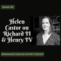 Episode 268: Helen Castor on Richard II and Henry IV