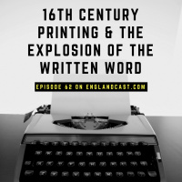 Episode 062: Literature and Printing in 16th century England