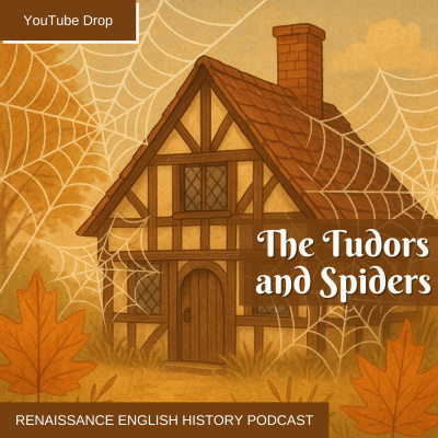 Renaissance English History Podcast: A Show About The Tudors