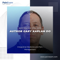 Why You Are Still Sick?: Author Gary Kaplan D.O.-